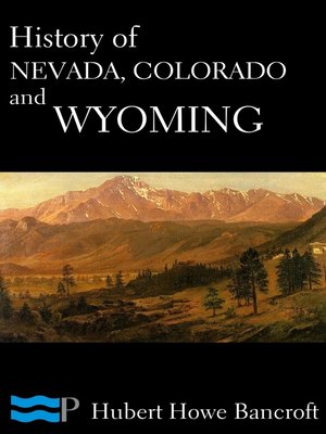 cover image of History of Nevada, Colorado, and Wyoming